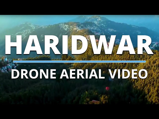 Haridwar Drone Video | Haridwar Aerial Tour