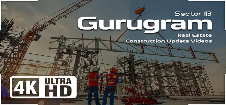 Gurugram sec113 construction update